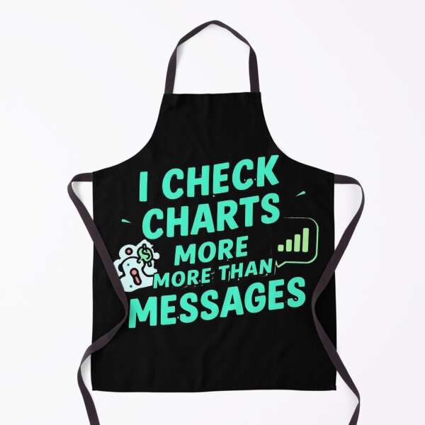 Item preview, I Check Charts More Than Messages Funny Trading Shirt designed and sold by KapiPrint.