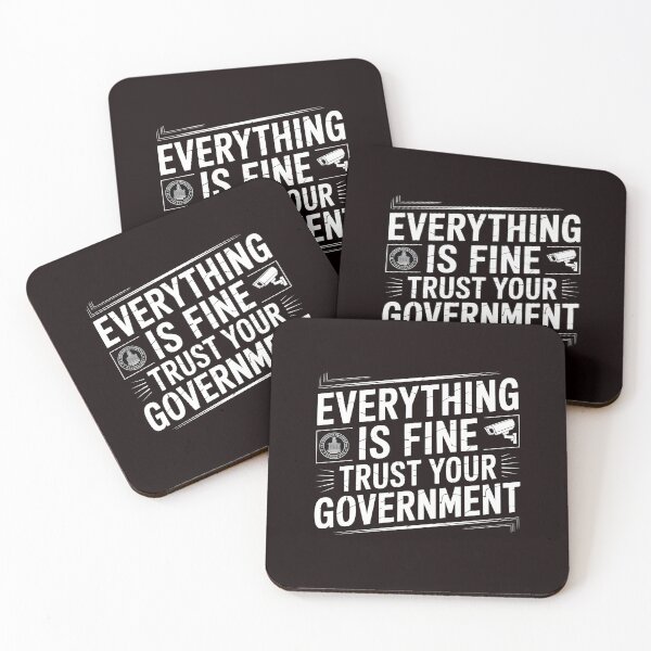 Item preview, Everything Is Fine Trust Your Government Political – Ironic Sarcastic Commentary designed and sold by Redgiant87x.