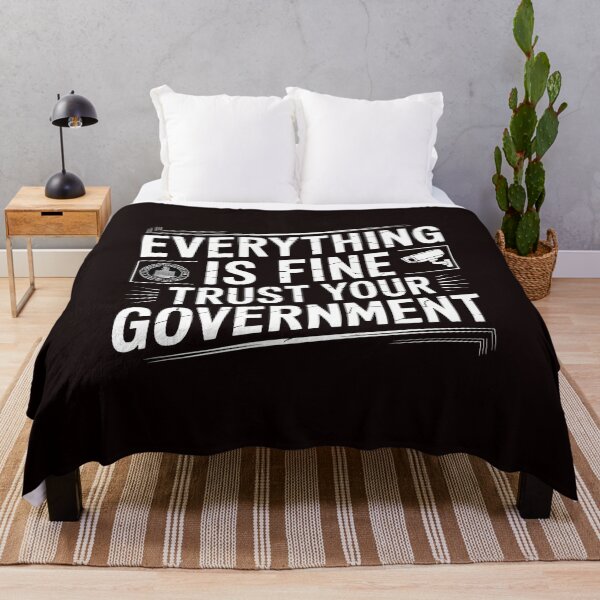 Item preview, Everything Is Fine Trust Your Government Political – Ironic Sarcastic Commentary designed and sold by Redgiant87x.