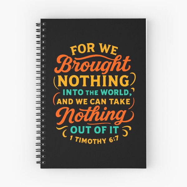 Item preview, 1 Timothy 6:7 We Brought Nothing Into The World designed and sold by plushism.