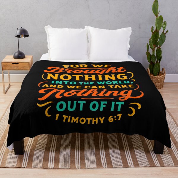Item preview, 1 Timothy 6:7 We Brought Nothing Into The World designed and sold by plushism.