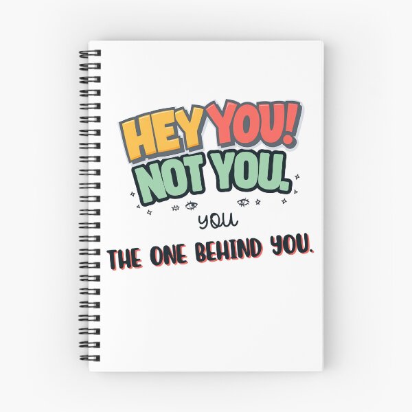 Item preview, Hey You! Not You. The One Behind You. – Funny Sarcastic Humor Shirt designed and sold by GigaFactory.