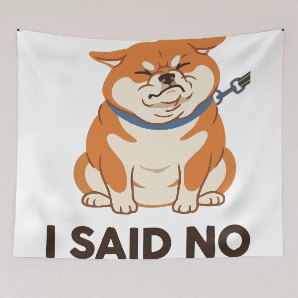 Item preview, I Said No Stubborn Shiba Inu Dog Meme designed and sold by Petzzz.