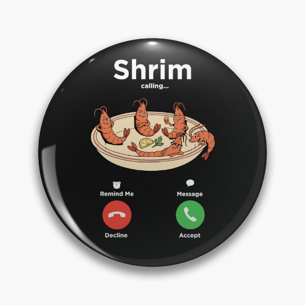 Item preview, Shrim Is Calling Meme Funny Shrimp Calling Food Pun designed and sold by alenaz.