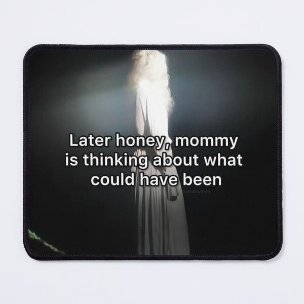 Item preview, Later Honey, meme designed and sold by ouijapumpkin.