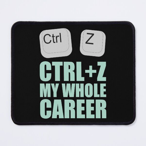 Item preview, Ctrl+Z My Whole Career - Funny Graphic Designer & Digital Artist designed and sold by Becheer.