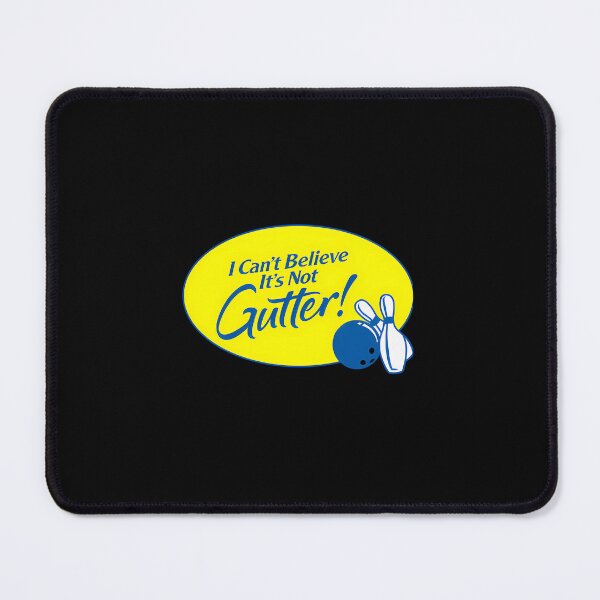 Item preview, I Can'T Believe It'S Not Gutter designed and sold by bouchaib12.