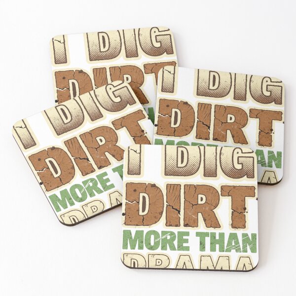 Item preview, I Dig Dirt More Than Drama designed and sold by Dxvect.