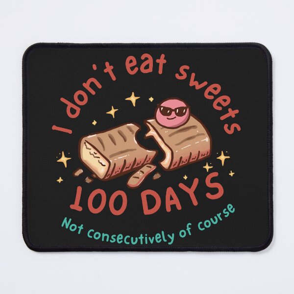 Item preview, I Don’t Eat Sweets 100 Days – Not Consecutively - Funny Candy Lover Shirt designed and sold by GigaFactory.