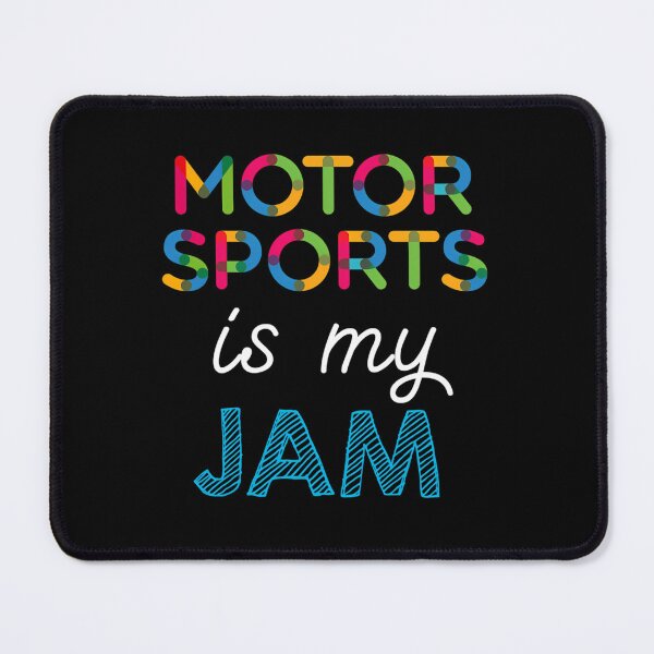Item preview, Motor Sports Is My Jam. Funny Motor Sports Design designed and sold by Da7manArt.