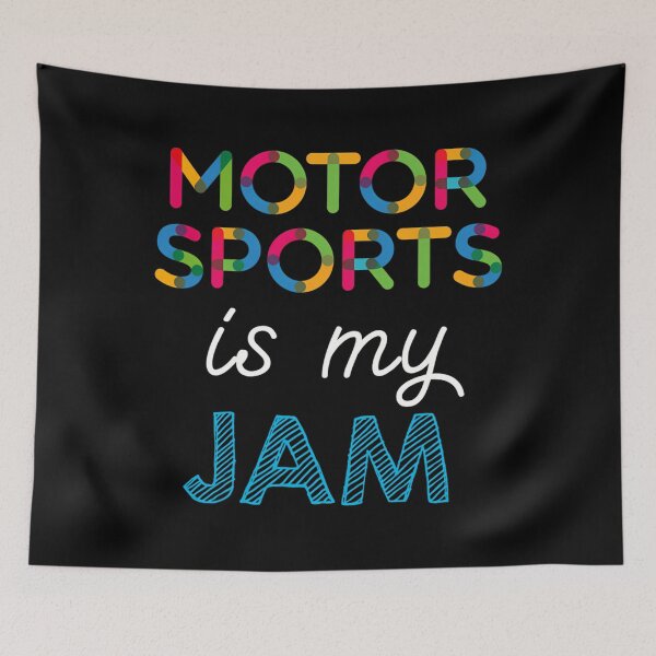 Item preview,  Motor Sports Is My Jam. Funny Motor Sports Design designed and sold by Da7manArt.