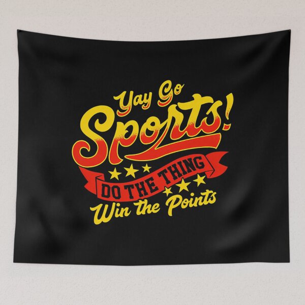 Item preview,  Sarcastic Yay Sports Do The Thing Win The Points designed and sold by Da7manArt.