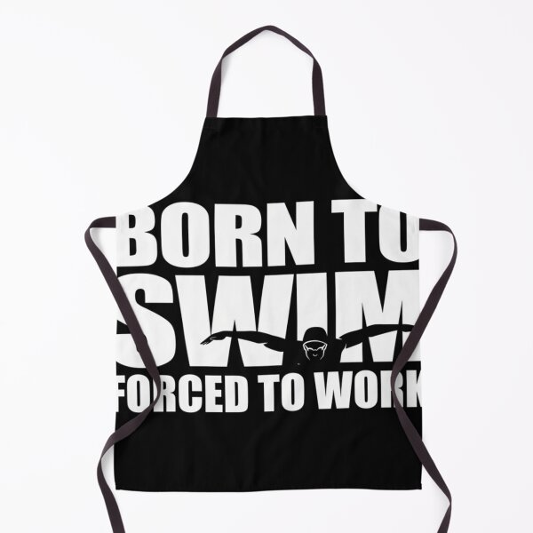 Item preview,  Born To Swim Forced To Work Swimming Gift Idea designed and sold by Da7manArt.