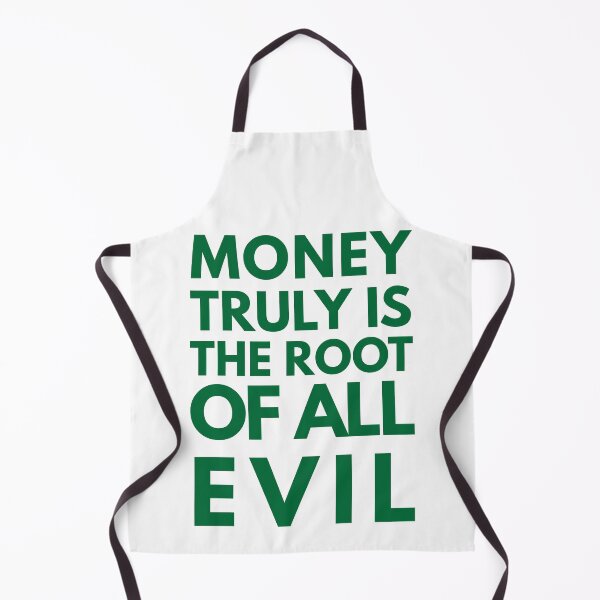 Item preview, Money Truly is the Root of All Evil designed and sold by CarefulCreation.