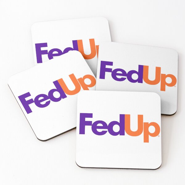 Item preview, FedUp - FedEx Parody designed and sold by Inappropriate Ink.