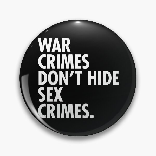Item preview, War Crimes don't hide Sex Crimes designed and sold by Thelittlelord.