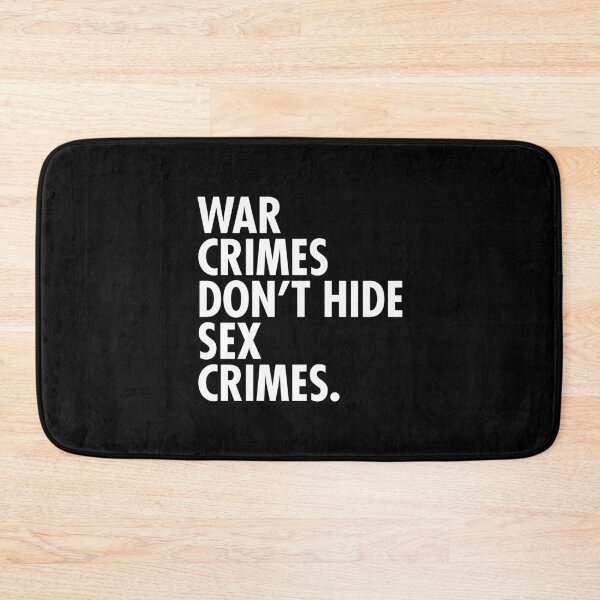 Item preview, War Crimes don't hide Sex Crimes designed and sold by Thelittlelord.