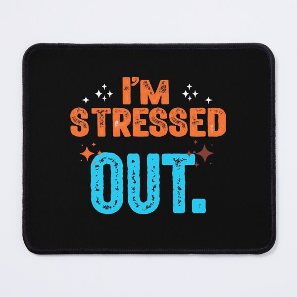 Item preview, I’m Stressed Out designed and sold by Stefrait-7.