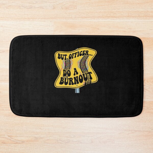 Item preview, But Officer The Sign Said Do a Burnout Retro designed and sold by PopStars1993.