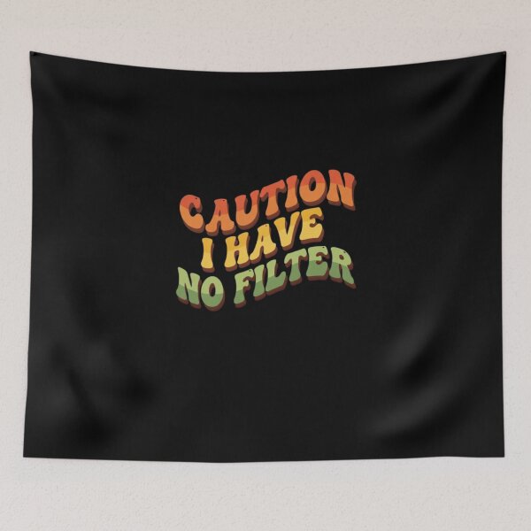 Item preview, Retro Wavy Caution I Have No Filter designed and sold by PopStars1993.