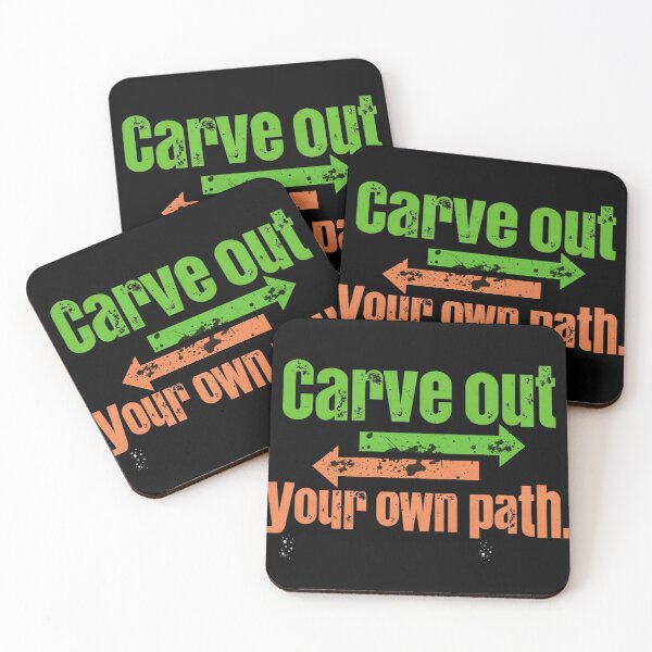 Item preview, Carve Out Your Own Path designed and sold by Stefrait-7.