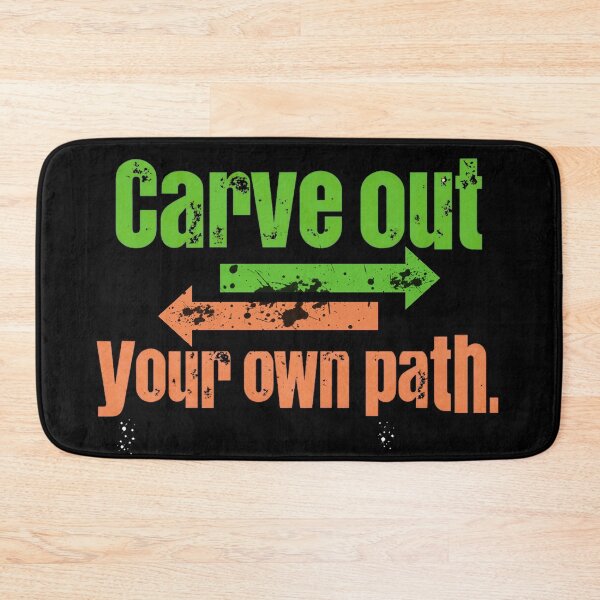 Item preview, Carve Out Your Own Path designed and sold by Stefrait-7.