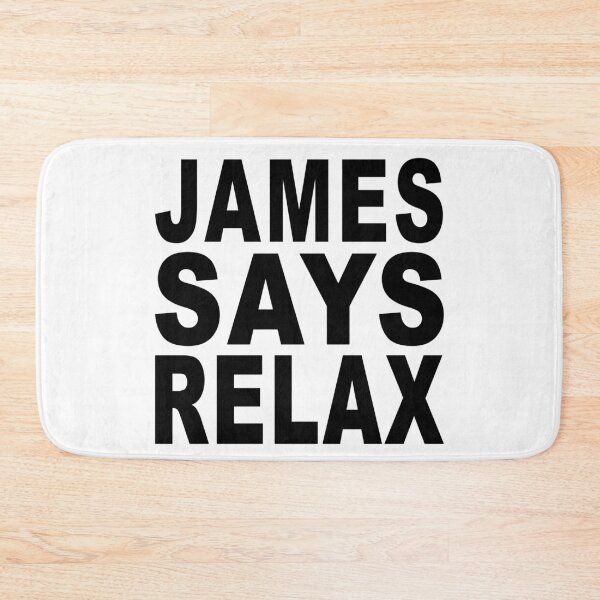 Item preview, James Says Relax designed and sold by Normbot2000.