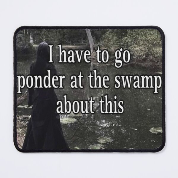 Item preview, “I have to go ponder at the swamp about this” sticker designed and sold by ouijapumpkin.