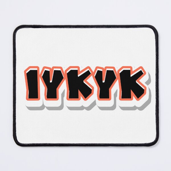 Item preview, IYKYK Modern Street Style Text Art – Cool Urban Design designed and sold by SalinahYahya.