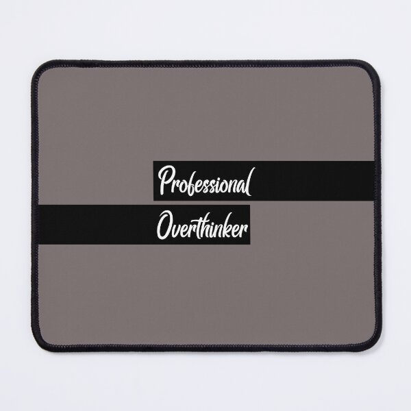 Item preview, Professional Overthinker designed and sold by GOODLOOKING10.