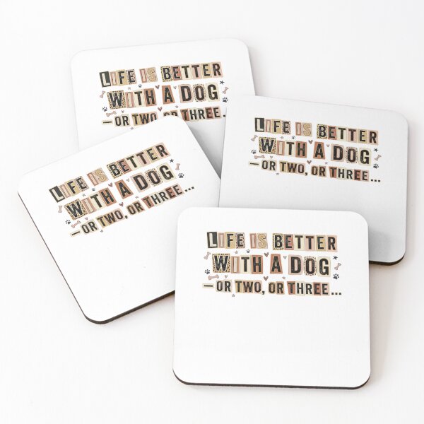 Item preview, Life Is Better With A Dog Or Two Or Three designed and sold by Mirandalab.