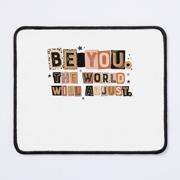 Item preview, Be You The World Will Adjust designed and sold by Mirandalab.