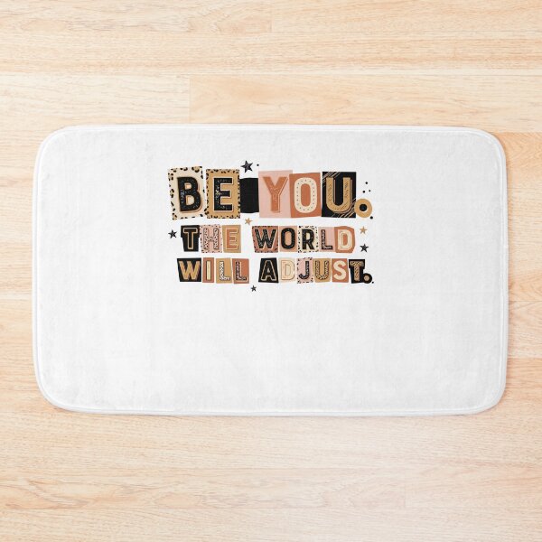 Item preview, Be You The World Will Adjust designed and sold by Mirandalab.
