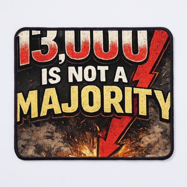 Item preview, 13,000 Is Not a Majority – UK Election Satire Tee designed and sold by PoliTeeks.