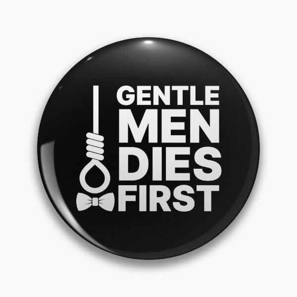 Item preview, Gentlemen dies first (White) designed and sold by nobody754.