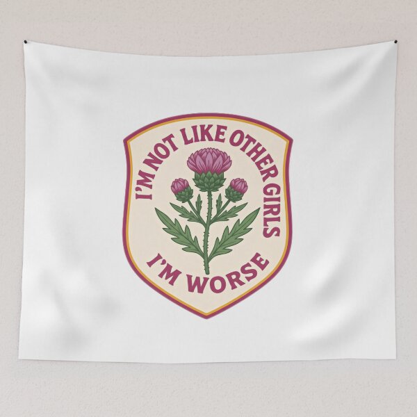 Item preview, I'm Not Like Other Girls I'm Worse Sarcastic Meme designed and sold by SkeletonsDanger.