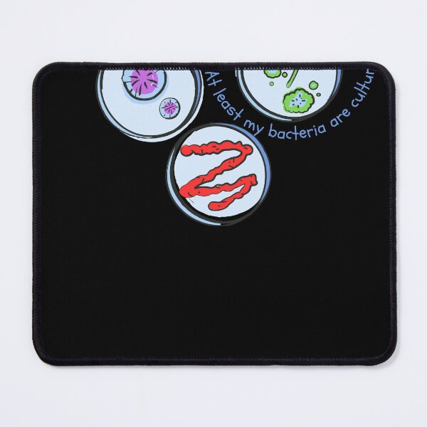Item preview, At Least My Bacteria Are Cultured Funny Gift For Microbiologist designed and sold by AGreetee.