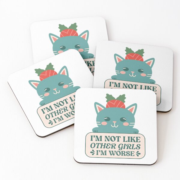 Item preview, I'm Not Like Other Girls I'm Worse Cute Cat  designed and sold by SkeletonsDanger.