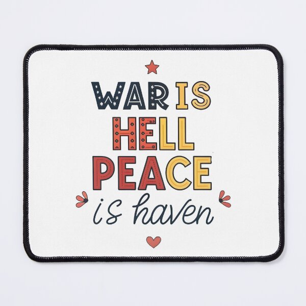Item preview, War is hell peace is haven designed and sold by nimmitrends.