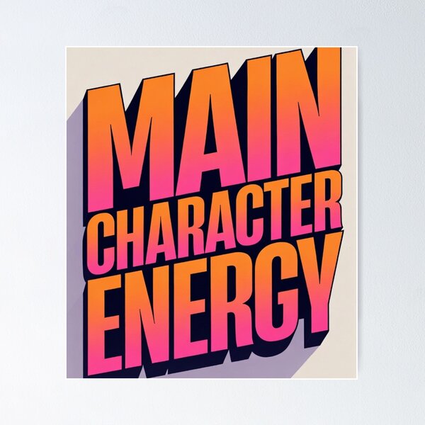 Item preview, Main Character Energy – Bold Typography Collection designed and sold by Bittor18.