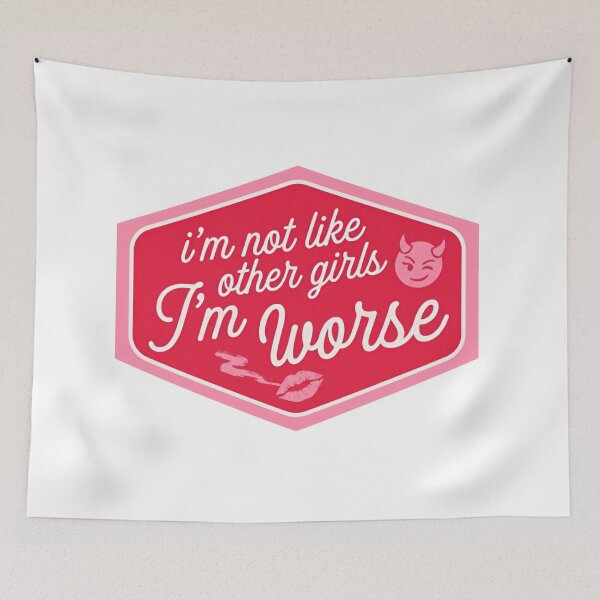 Item preview, I'm Not Like Other Girls I'm Worse Pink Retro designed and sold by SkeletonsDanger.