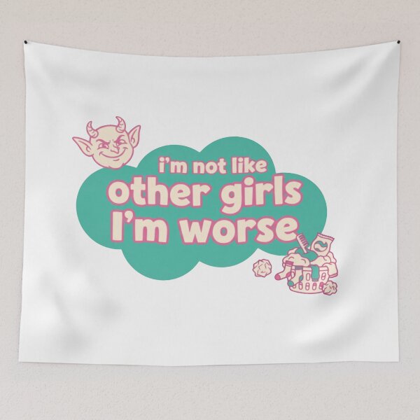 Item preview, I'm Not Like Other Girls I'm Worse Pastel Bubble Meme designed and sold by SkeletonsDanger.