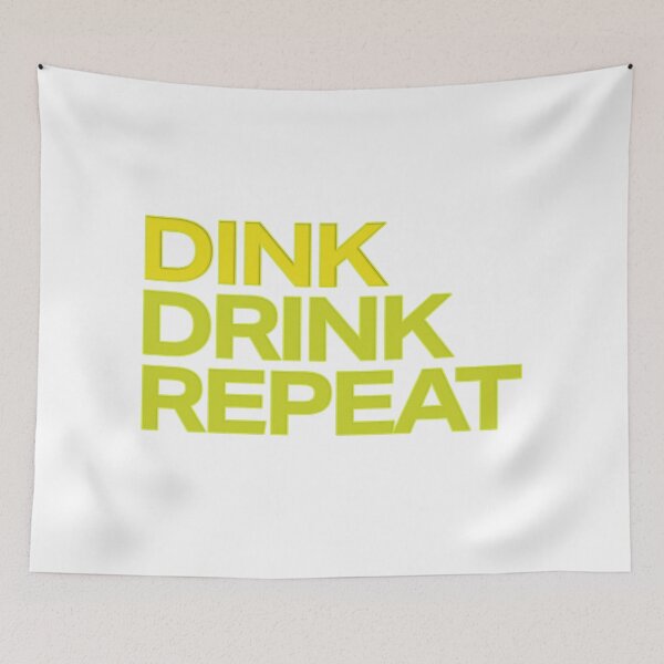 Item preview, DINK DRINK REPEAT designed and sold by rleonthc.