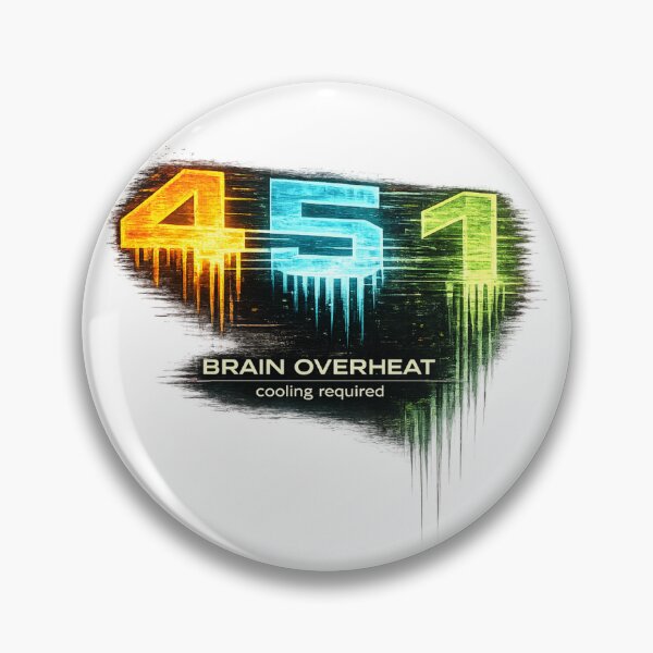 Item preview, 451 Brain Overheat – Cooling Required Funny Overthinking Tech Meme designed and sold by NAJURE.