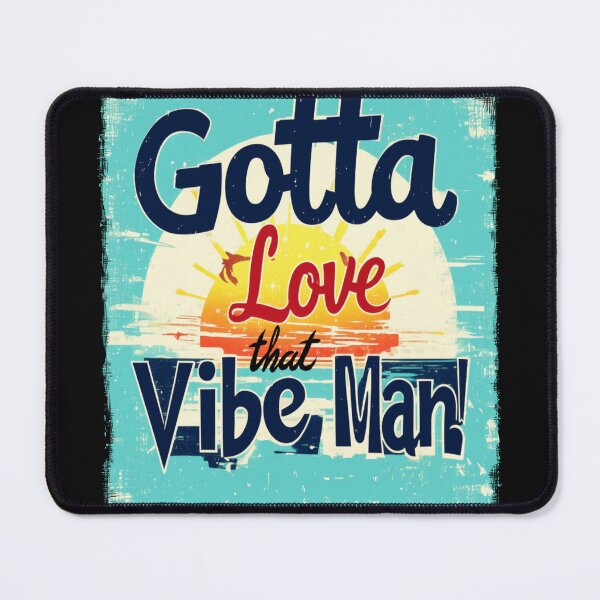 Item preview, SUNSET "Gotta Love That Vibe Man! designed and sold by The Wheezy Wizard.