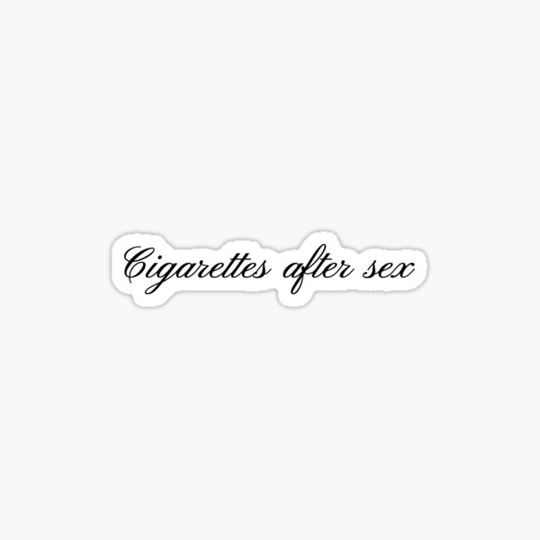 Cigarettes After Sex Sticker For Sale By Sophieclare Redbubble 0461