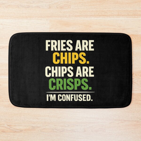Item preview, Fries Are Chips Chips Are Crisps Food Confusion Design designed and sold by CELTIC-DESIGNS.