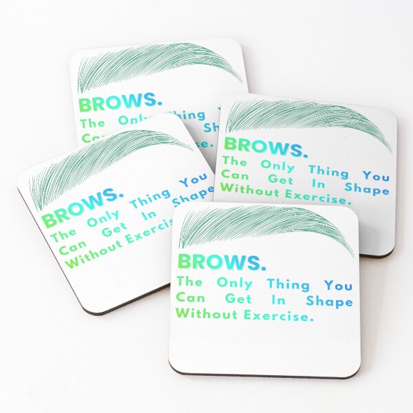 Item preview, Funny Eyebrow Quote - Get In Shape Without Exercise designed and sold by MikesLab.