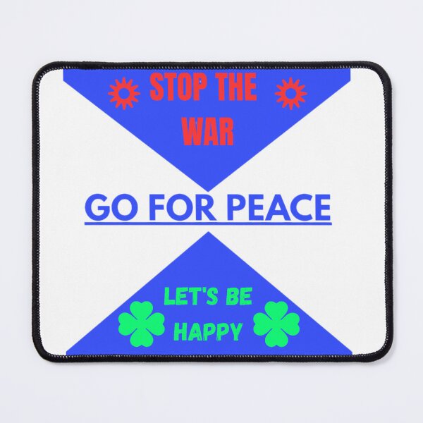 Item preview, Stop the war -> Go for Peace-> Let's be Happy designed and sold by For-Cat.