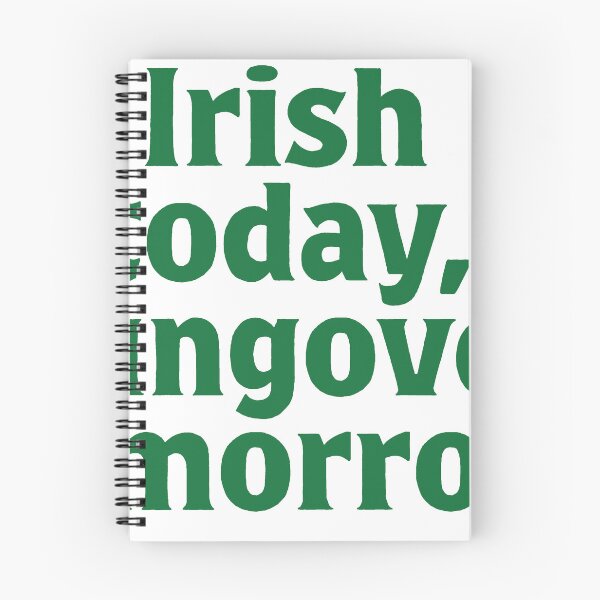 Item preview, rish Today, Hungover Tomorrow – Funny St. Patrick’s Day Quote with Shamrock designed and sold by EvulAtheng Designs.